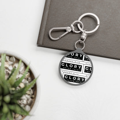 GLORY AFTER THIS Keyring - NZC Apparel: Nashz Couture