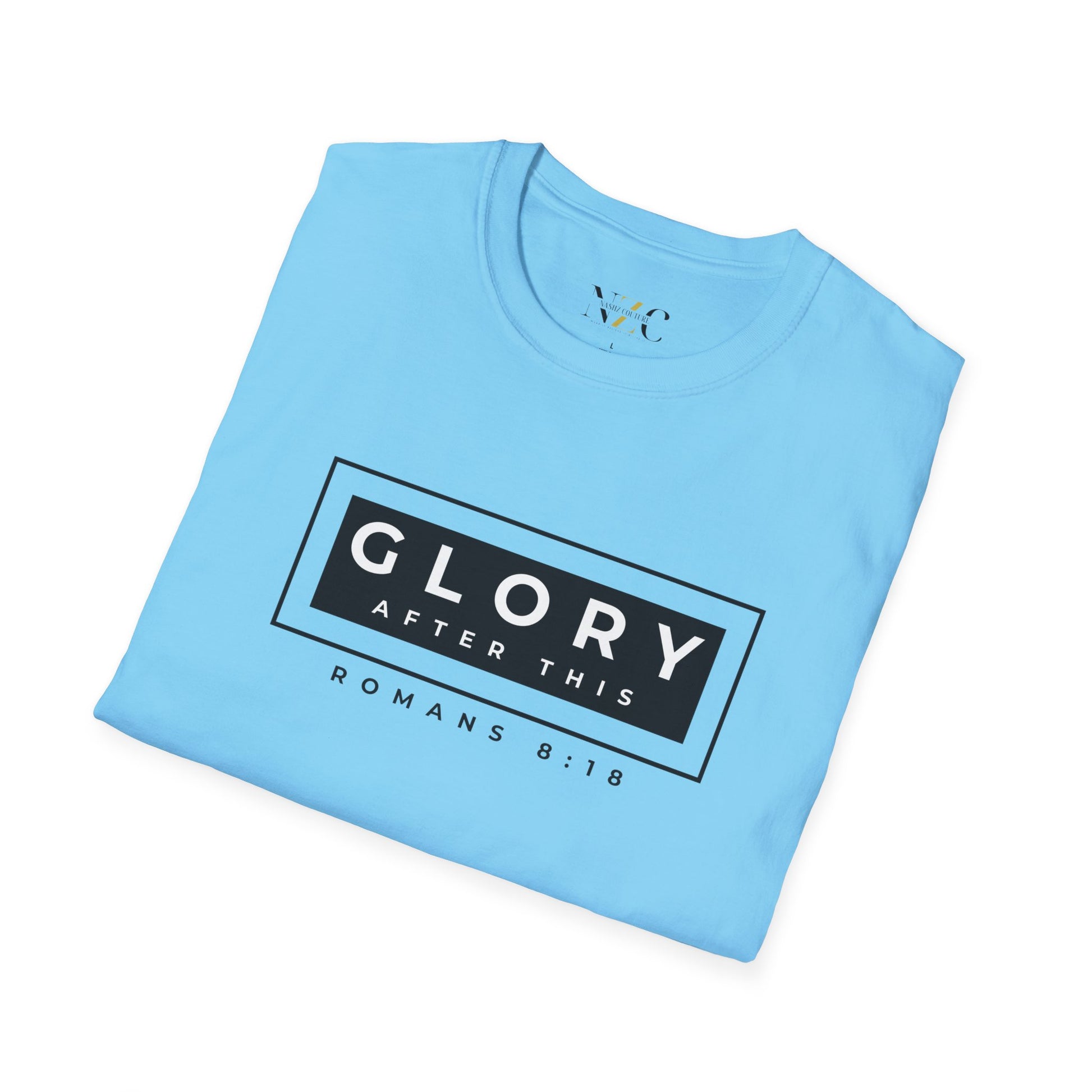 GLORY! After This: Lightweight T-shirt - NZC Apparel: Nashz Couture