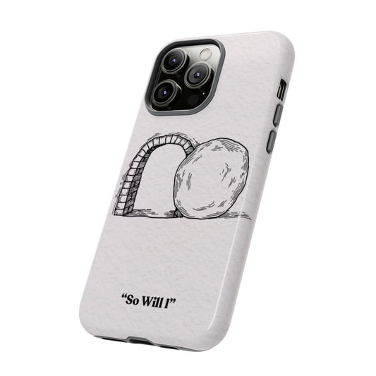 Phone Cases- So Will I - NZC Apparel: Nashz Couture