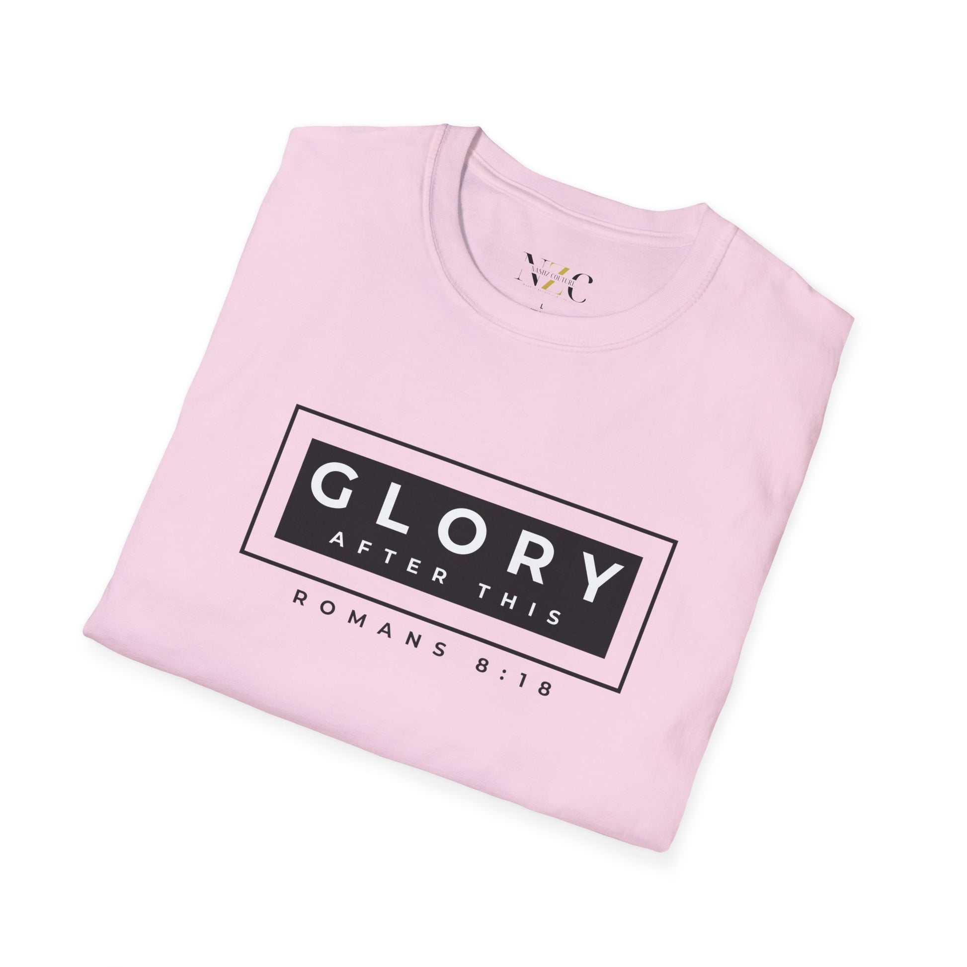 GLORY! After This: Lightweight T-shirt - NZC Apparel: Nashz Couture