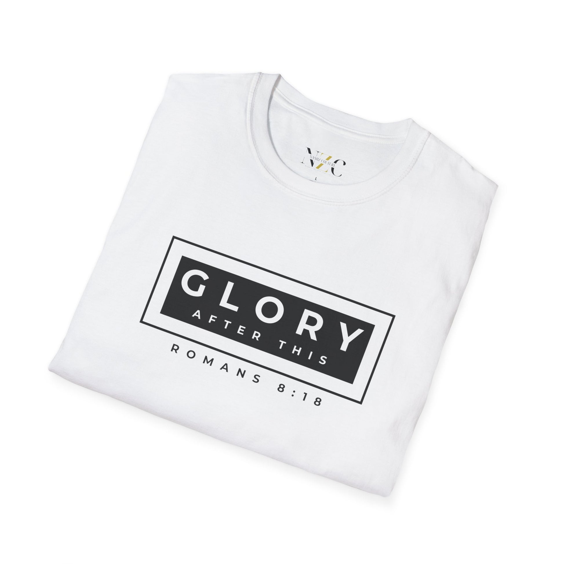 GLORY! After This: Lightweight T-shirt - NZC Apparel: Nashz Couture